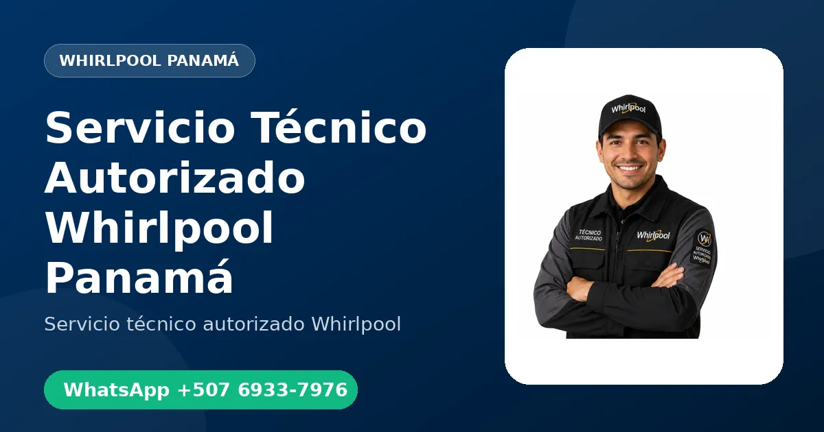 Servicio Técnico Autorizado Whirlpool en Panamá