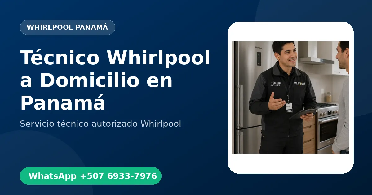 Técnico Whirlpool a Domicilio en Panamá