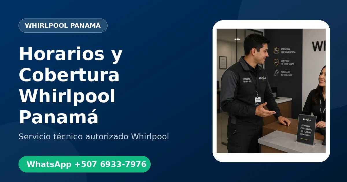 Horarios y Cobertura de Whirlpool Panamá