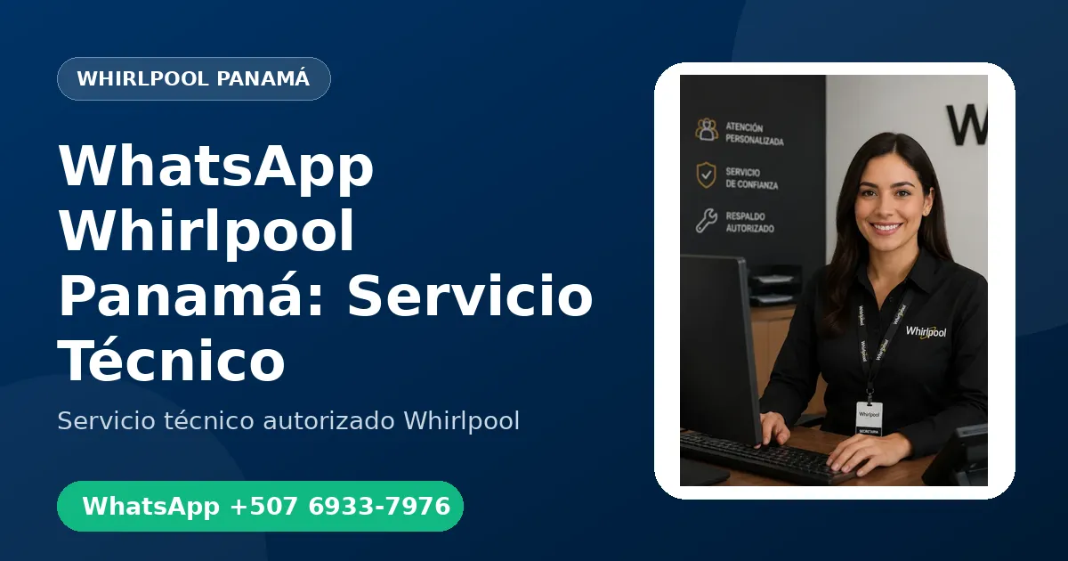WhatsApp de Whirlpool Panamá: Agende su Servicio Técnico