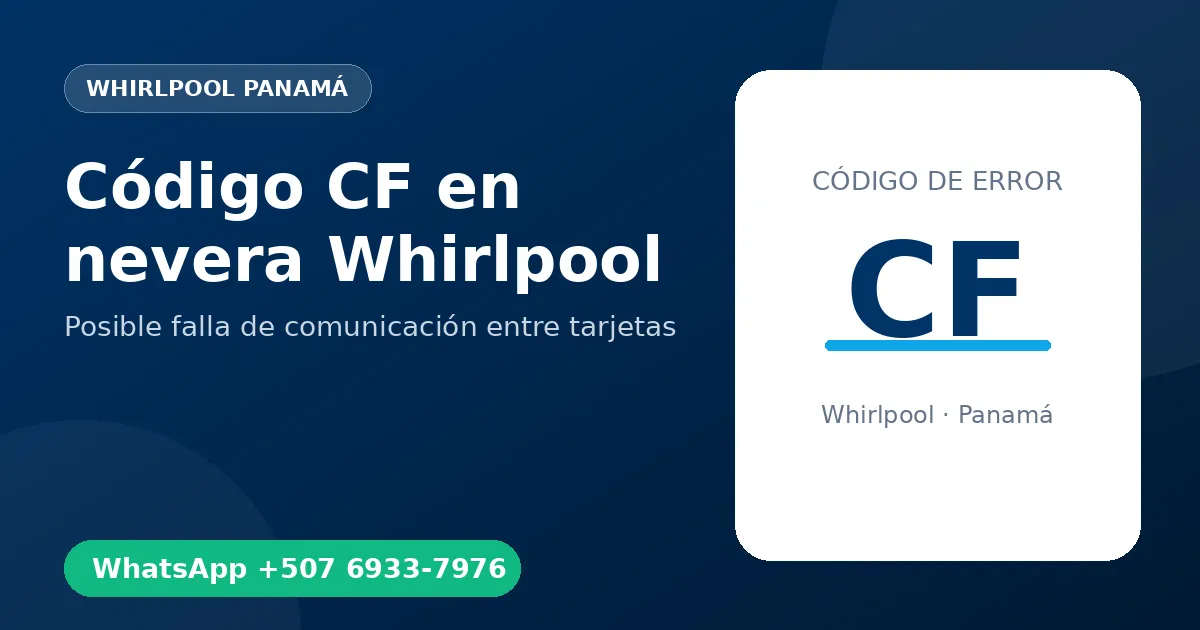Código CF en nevera Whirlpool