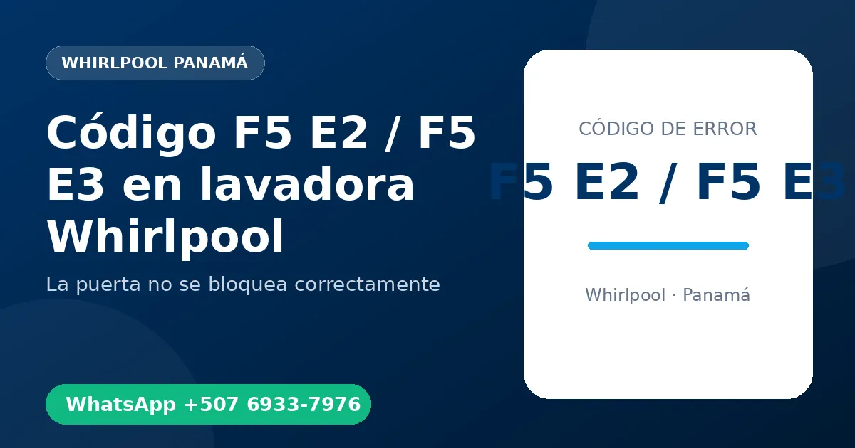 Código F5 E2 / F5 E3 en lavadora Whirlpool