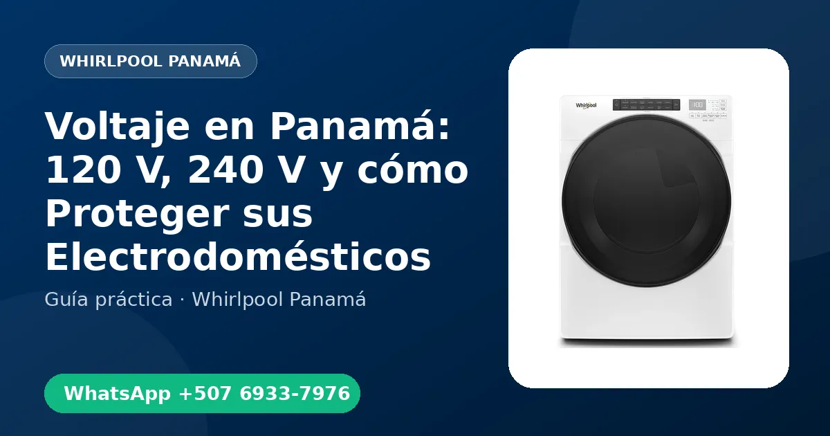 Voltaje en Panamá: 120 V, 240 V y cómo Proteger sus Electrodomésticos