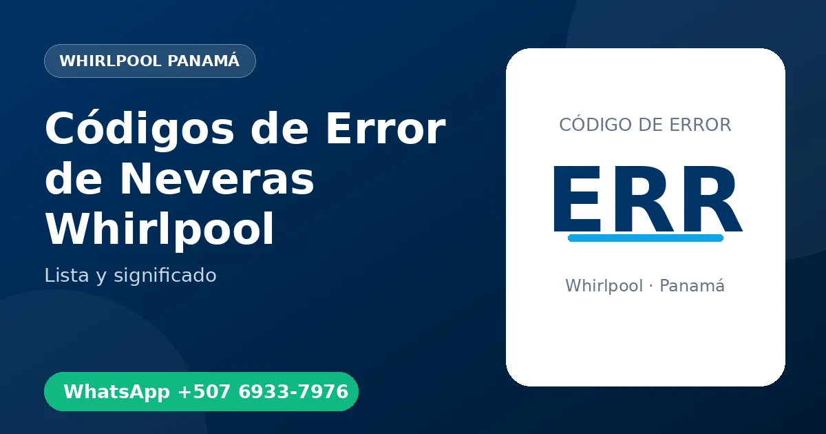 Códigos de Error de Neveras Whirlpool