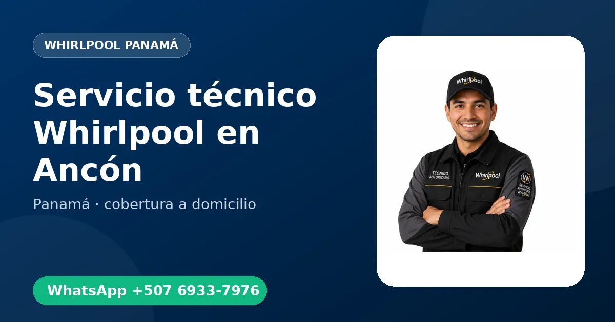 Técnico a domicilio Whirlpool en Ancón