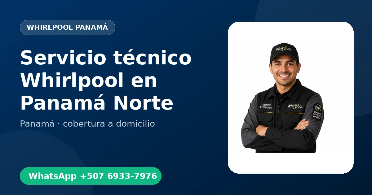 Servicio a domicilio Whirlpool en Panamá Norte