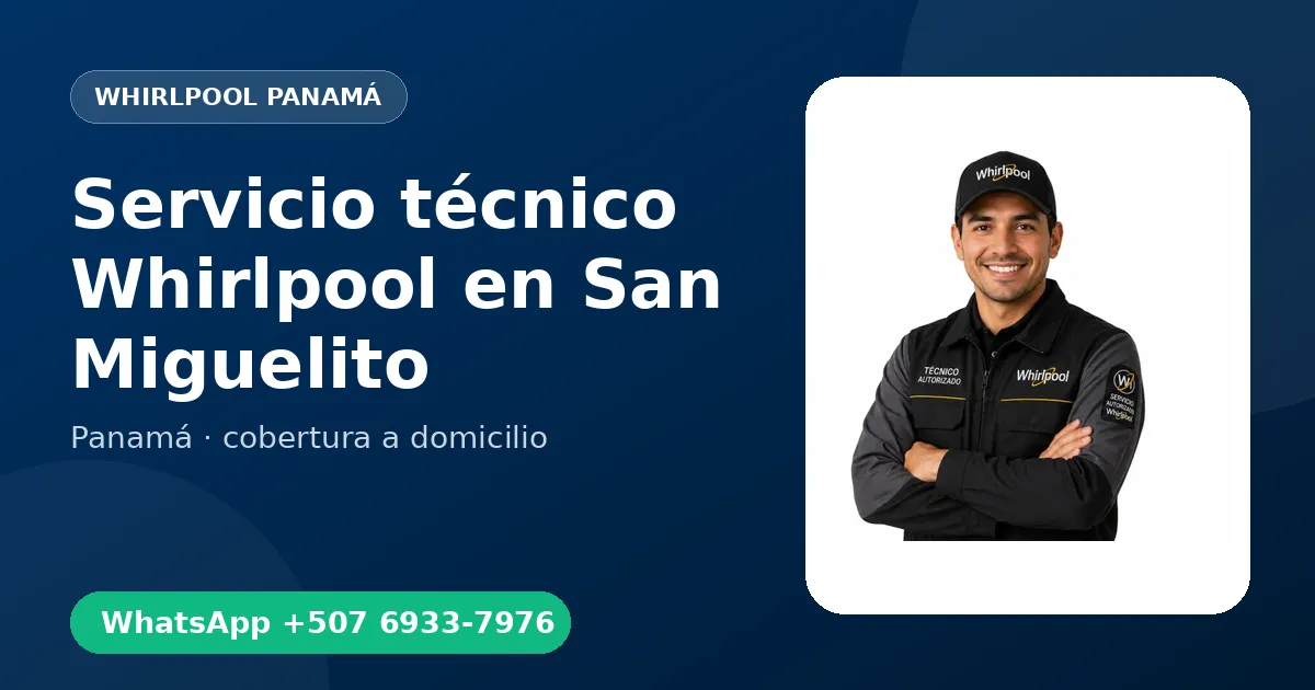 Servicio a domicilio Whirlpool en San Miguelito